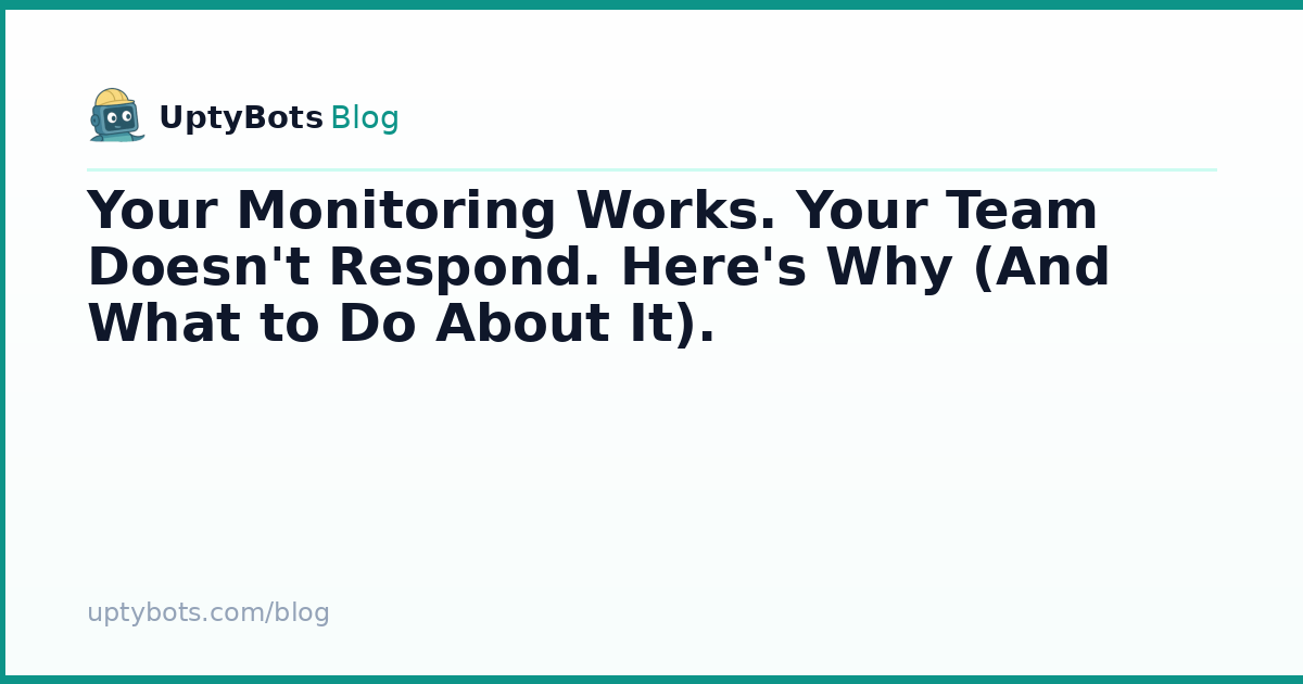Why Downtime Notifications Are Often Ignored: And How to Fix That